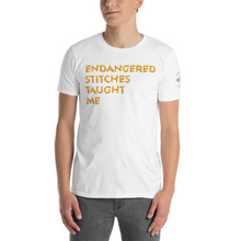 Load image into Gallery viewer, Endangered Stitches Taught Me Unisex T-Shirt
